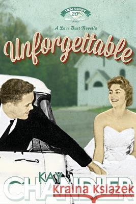 Unforgettable: Twentieth-Year Reunion Kay Chandler 9781537336770