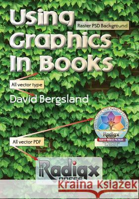 Using Graphics In Books Bergsland, David 9781537373805