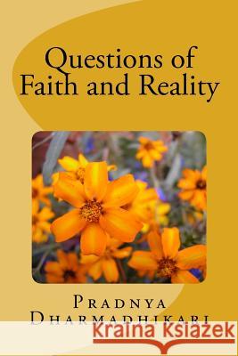 Questions of Faith and Reality Pradnya S. Dharmadhikari 9781537376561