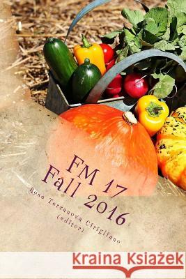 FM 17: Fall 2016 Rose Terranova Cirigliano 9781537538440