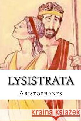 Lysistrata Aristophanes 9781537560731