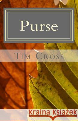 Purse Tim Cross 9781537567457 Createspace Independent Publishing Platform