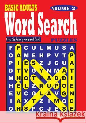 BASIC ADULTS Word Search Puzzles, Vol. 2 Kato, K. S. 9781537581842 Createspace Independent Publishing Platform