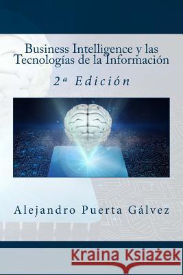 Business Intelligence y las Tecnologías de la Información: 2a Edición Campus Academy, It 9781537596020