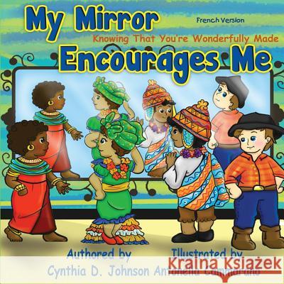 My Mirror Encourages Me (French): Knowing That You're Wonderfully Made Dallas Cooper Jackson, Cynthia D Johnson 9781537660530