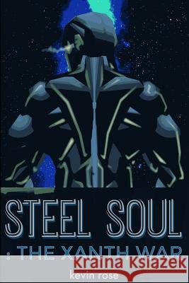Steel Soul: : The Xanth War Kevin Rose 9781537668710
