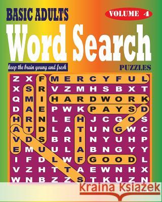 BASIC ADULTS Word Search Puzzles, Vol. 4 Kato, K. S. 9781537690834 Createspace Independent Publishing Platform