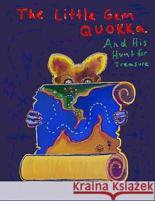 The Little Gem Quokka And His Hunt for Treasure K, K. C. 9781537703282 Createspace Independent Publishing Platform