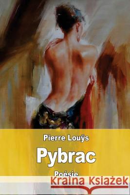 Pybrac Pierre Louys 9781537742441