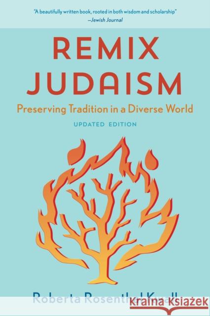Remix Judaism: Preserving Tradition in a Diverse World Kwall, Roberta Rosenthal 9781538163641 Rowman & Littlefield
