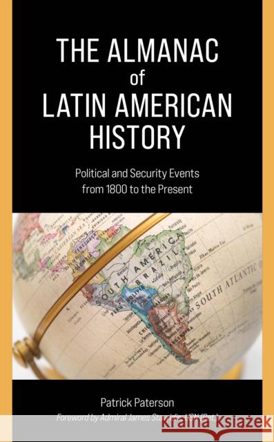 The Almanac of Latin American History Patrick Paterson 9781538186831 Rowman & Littlefield