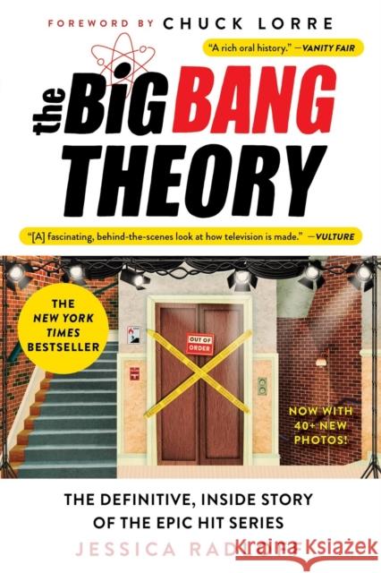 The Big Bang Theory: The Definitive, Inside Story of the Epic Hit Series Jessica Radloff 9781538708507 Little, Brown & Company