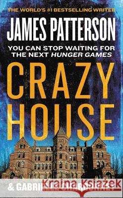 Crazy House James Patterson Gabrielle Charbonnet 9781538714065 Grand Central Publishing