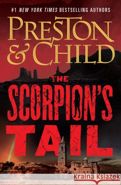The Scorpion's Tail Lincoln Child Douglas Preston 9781538719060 Grand Central Publishing