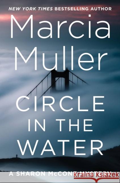 Circle in the Water Marcia Muller 9781538724521 Little, Brown & Company