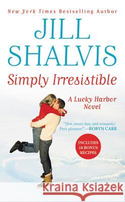 Simply Irresistible Jill Shalvis 9781538744482 Forever