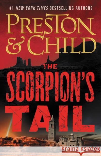 The Scorpion's Tail Lincoln Child Douglas Preston 9781538747278 Grand Central Publishing