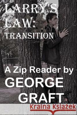 Larry's Law: Transition George Graft 9781539009085