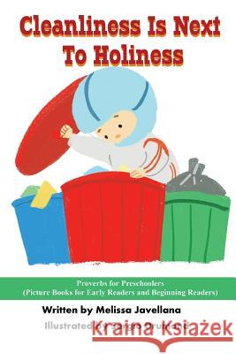 Cleanliness Is Next To Holiness: Picture Books for Early Readers and Beginning Readers: Proverbs for Preschoolers Drumond, Sergio 9781539128632