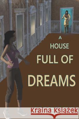 A House Full of Dreams E. Rose Sabin 9781539161691 Createspace Independent Publishing Platform