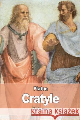 Cratyle Platon                                   Victor Cousin 9781539166191 Createspace Independent Publishing Platform