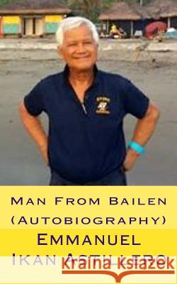 Man From Bailen: (Autobiography) Elizes Pub, Tatay Jobo 9781539310075