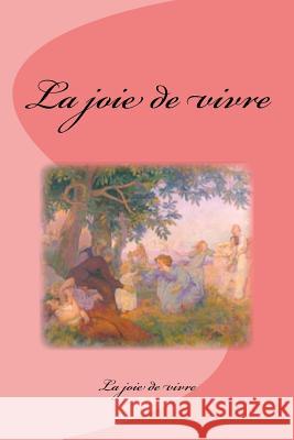 La joie de vivre Saguez, Edinson 9781539361190