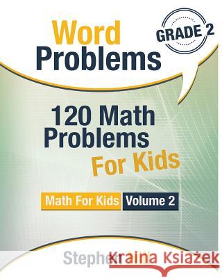 Word Problems: 120 Math Problems For Kids: Math Workbook Grade 2 Hill, Stephen 9781539363040