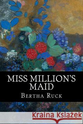 Miss Million's Maid Bertha Ruck Oliver Onions 9781539387817