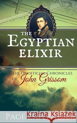 The Egyptian Elixir: A Regency Vampire Novella Page Zaplendam 9781539486633 Createspace Independent Publishing Platform