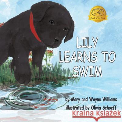 Lily Learns to Swim Mary Williams Wayne Williams 9781539542681