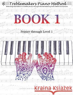 Treblemakers Piano Method: Book 1: Primer through Level 1 Stroud, Suzan 9781539692096