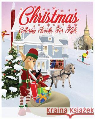 Christmas Coloring Books For Kids: Christmas Coloring Book for Stress Relieve and Relaxation Addison Jones 9781539716419 Createspace Independent Publishing Platform