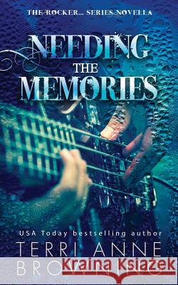 Needing The Memories Browning, Terri Anne 9781539745174