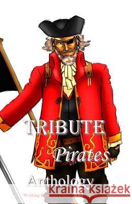 Tribute -- Pirates Anthology Writing Knights Press 9781539786108