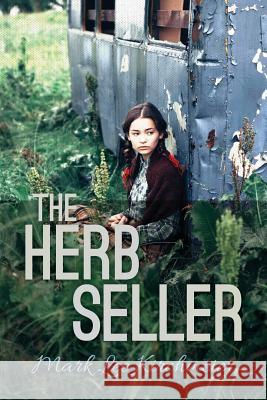 The Herb Seller Mark Lee Kirchmeier 9781539826842