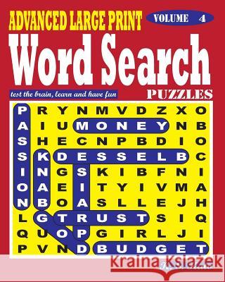 ADVANCED LARGE PRINT Word Search Puzzles. Vol. 4 Kato, K. S. 9781539951599 Createspace Independent Publishing Platform