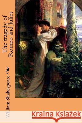 The tragedy of Romeo and Juliet Ballin, G-Ph 9781539995678