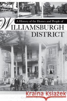 A History of the Homes and People of Williamsburgh District Gordon Jenkinson 9781540204165 History Press Library Editions