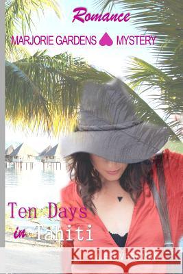 Ten Days in Tahiti A. E. H. Veenman 9781540333520 Createspace Independent Publishing Platform