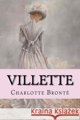 Villette Charlotte Brontë Benitez, Paula 9781540362377