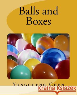 Balls and Boxes Yongcheng Chen 9781540390578