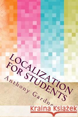 Localization For Students Gardner, Anthony 9781540414274