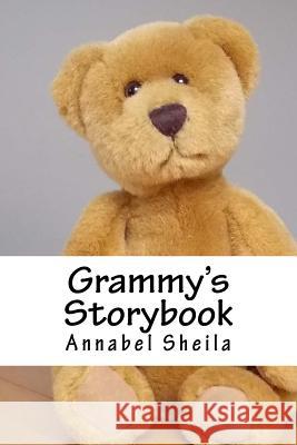 Grammy's Storybook Annabel Sheila 9781540520418 Createspace Independent Publishing Platform