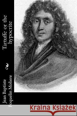 Tartuffe or the hypocrite Hidden Page, Curtis 9781540531063