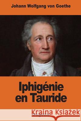 Iphigénie en Tauride Porchat, Jacques 9781540606877 Createspace Independent Publishing Platform