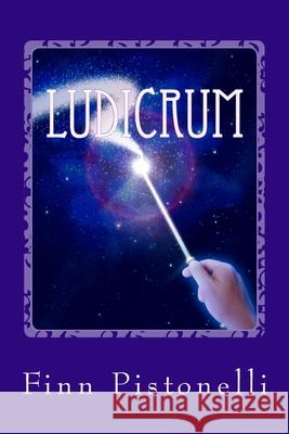 Ludicrum: The Interactive TV & Radio Games Guide Finn Pistonelli 9781540648259 Createspace Independent Publishing Platform