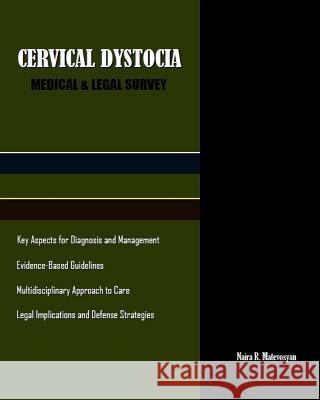 Cervical Dystocia: Medical & Legal Survey Naira R. Matevosyan 9781540720498 Createspace Independent Publishing Platform