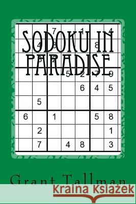 Sodoku In Paradise: Hard Puzzles Tallman, Grant 9781540770660 Createspace Independent Publishing Platform