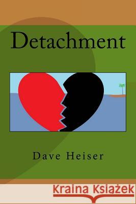 Detachment Dave Heiser 9781540798572